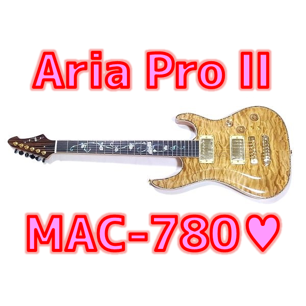 【神コスパ】Aria Pro II MAC-780 限定モデルは超豪華デザイン＆ミディアムスケール仕様！【世界一詳しいギターレビュー】 _ ギターいじリストのおうち
