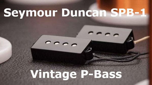 Seymour Duncan (セイモア・ダンカン) SPB-1 Vintage P-Bass まとめ